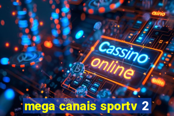 mega canais sportv 2