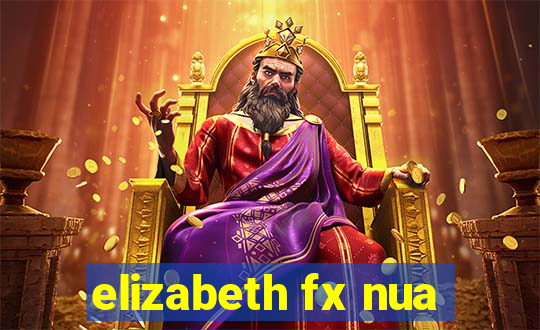 elizabeth fx nua