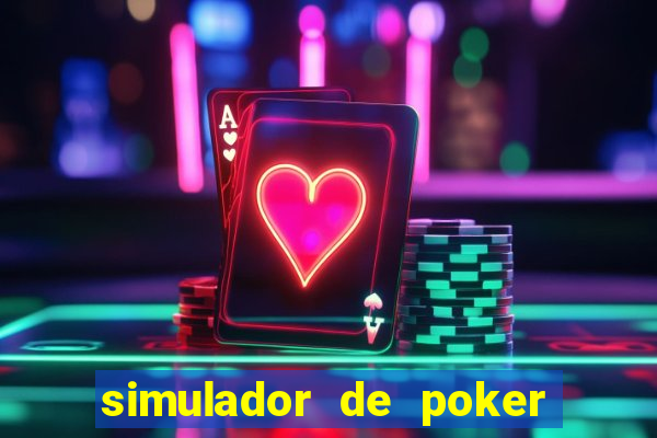 simulador de poker texas holdem gratis