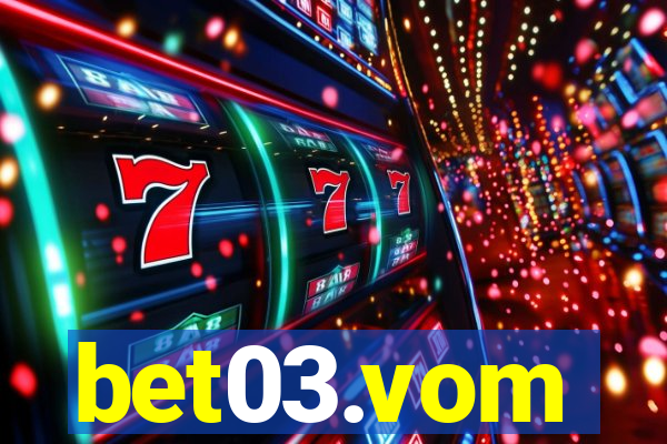 bet03.vom
