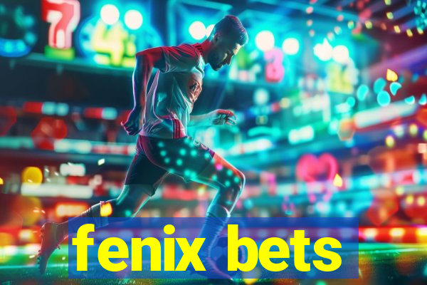 fenix bets