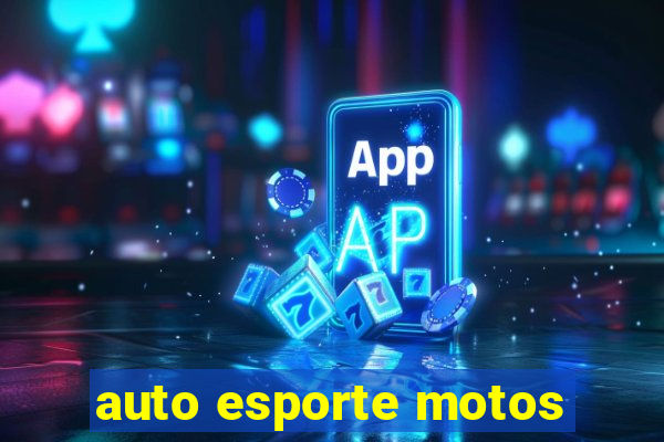 auto esporte motos
