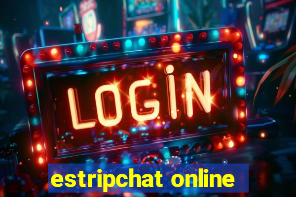 estripchat online
