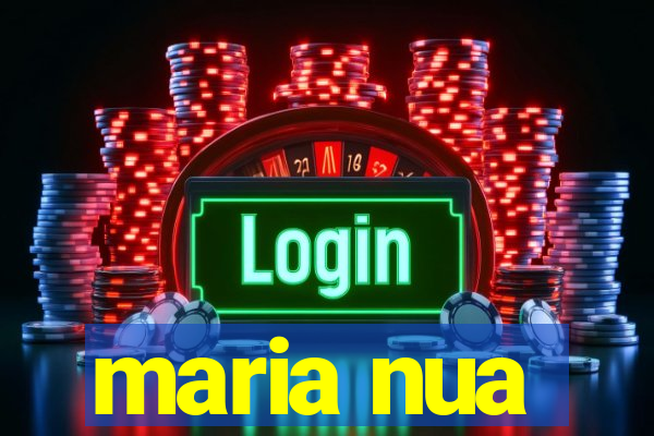 maria nua