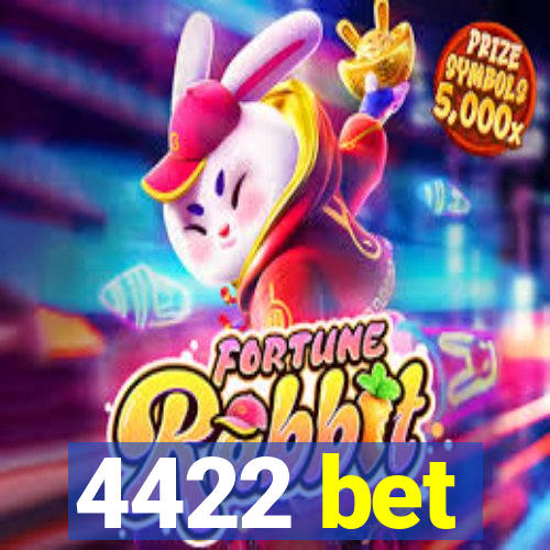 4422 bet