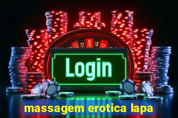 massagem erotica lapa