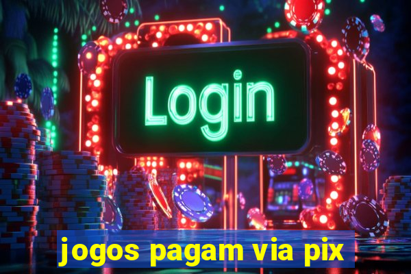 jogos pagam via pix