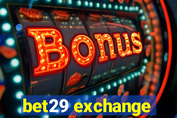 bet29 exchange