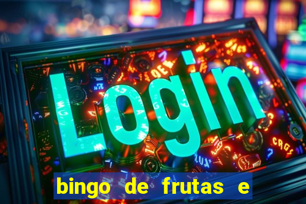 bingo de frutas e legumes para imprimir