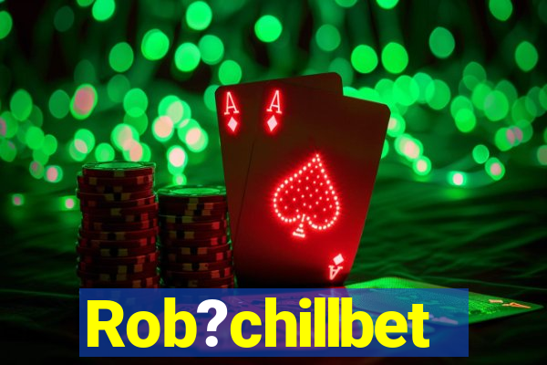 Rob?chillbet