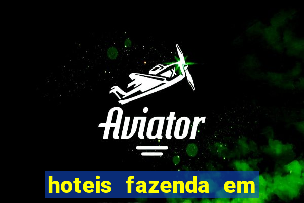 hoteis fazenda em feira de santana