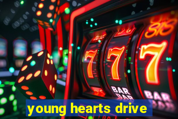young hearts drive