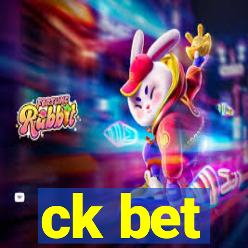ck bet
