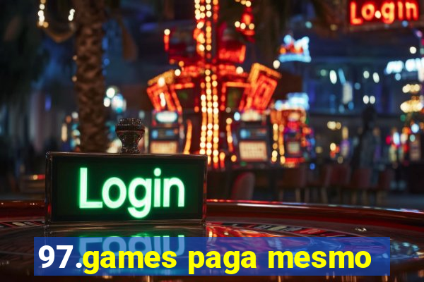 97.games paga mesmo