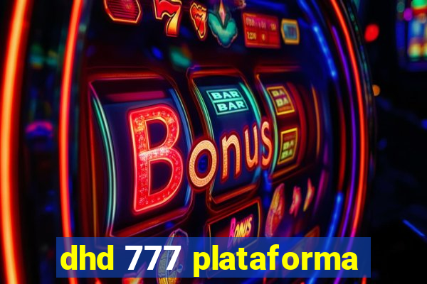 dhd 777 plataforma