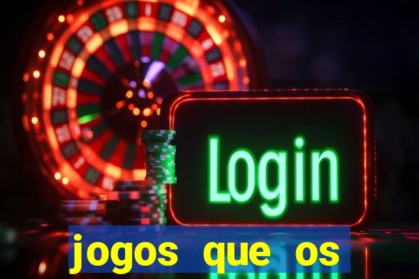 jogos que os famosos jogam para ganhar dinheiro