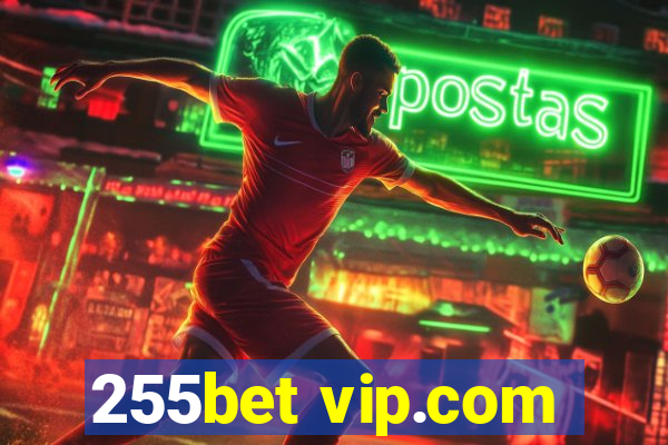 255bet vip.com