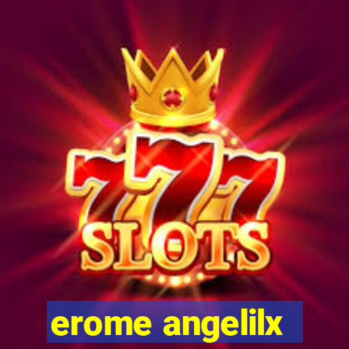 erome angelilx