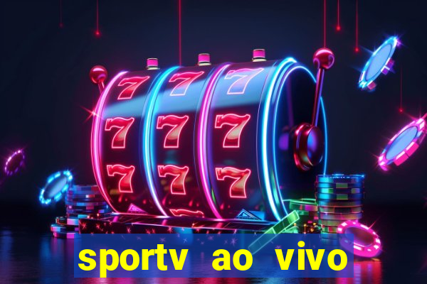 sportv ao vivo online multi