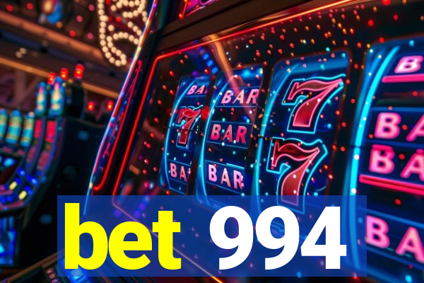 bet 994