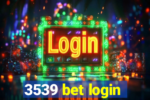 3539 bet login