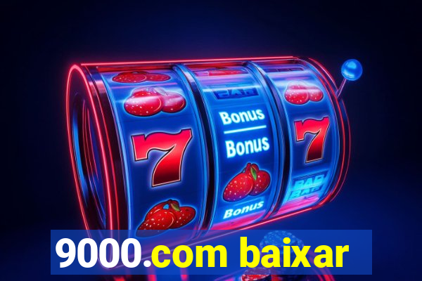 9000.com baixar