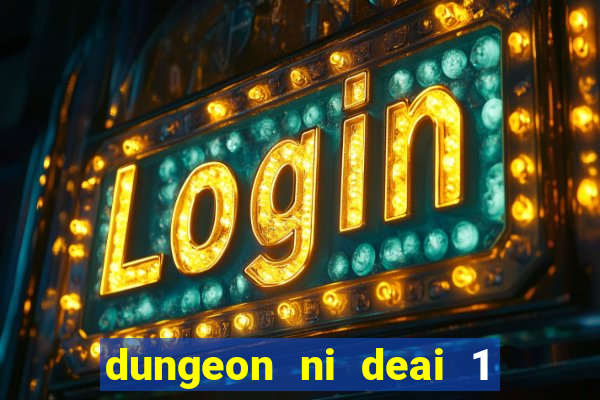dungeon ni deai 1 temporada dublado