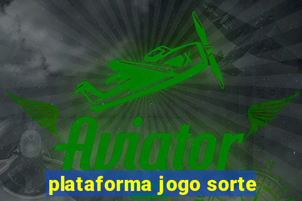 plataforma jogo sorte