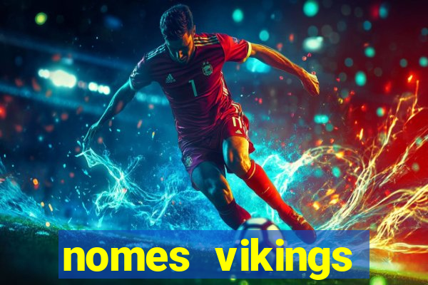nomes vikings masculinos e significados