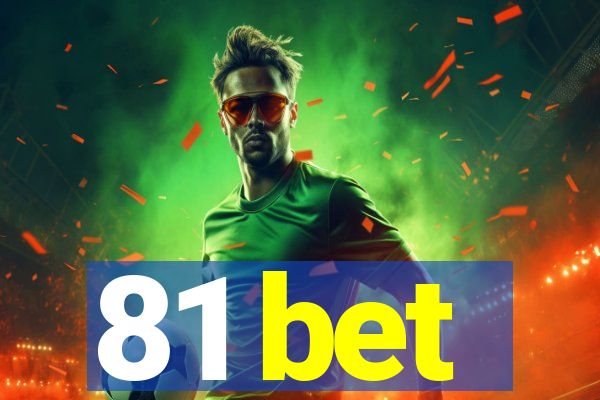 81 bet