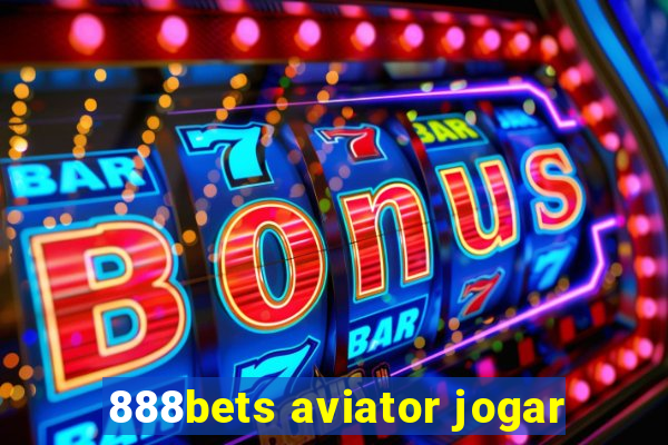 888bets aviator jogar