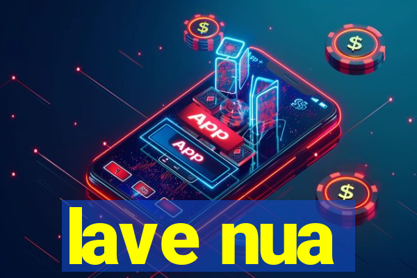lave nua