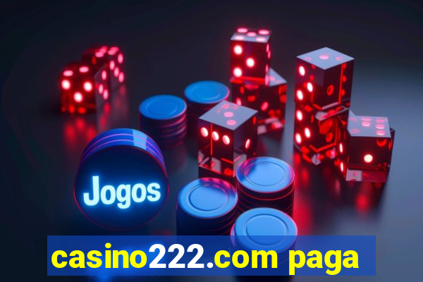 casino222.com paga