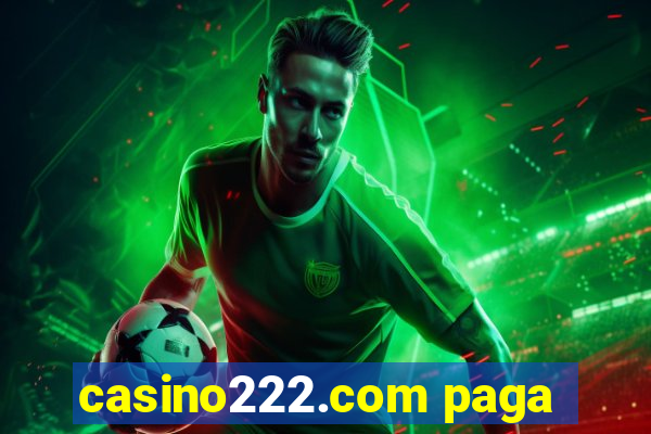 casino222.com paga