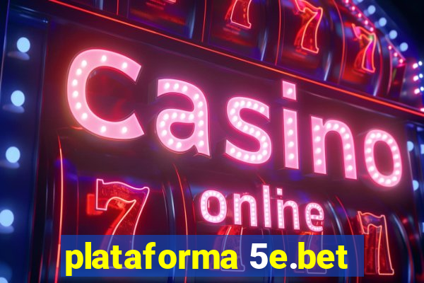 plataforma 5e.bet
