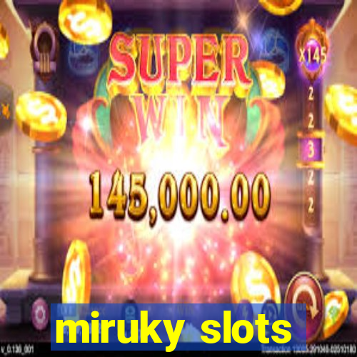 miruky slots