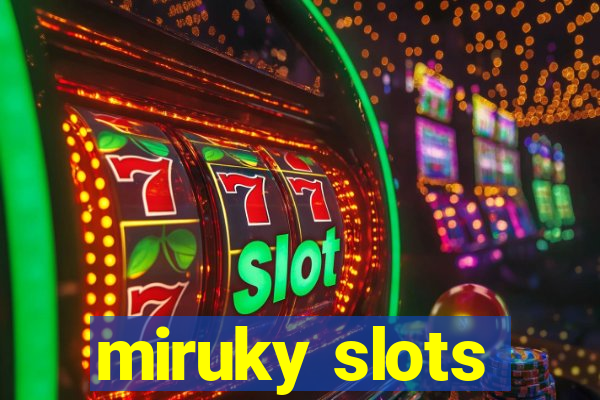 miruky slots