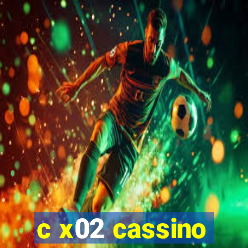 c x02 cassino