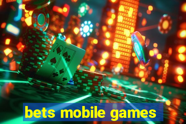 bets mobile games