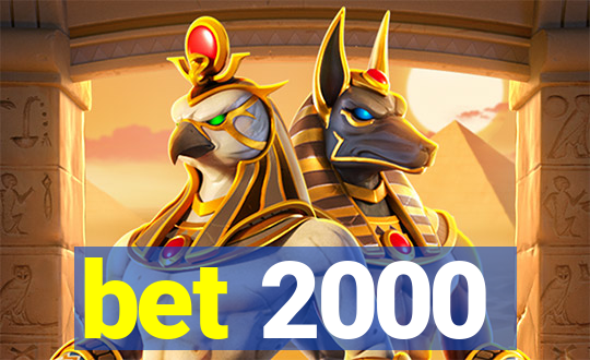 bet 2000