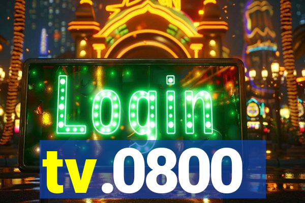 tv.0800