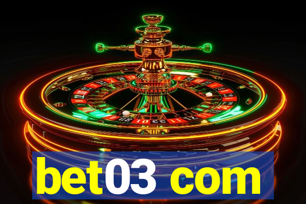 bet03 com