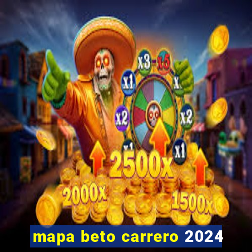 mapa beto carrero 2024