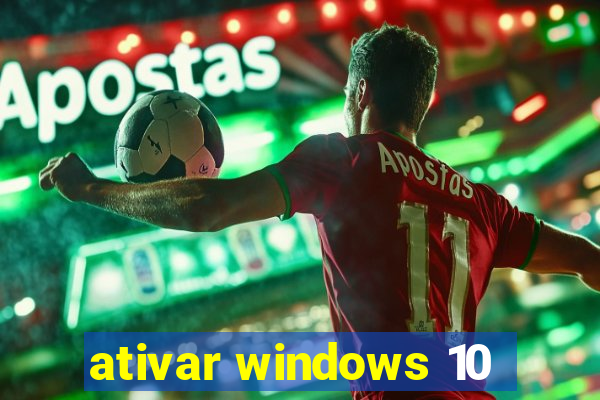 ativar windows 10