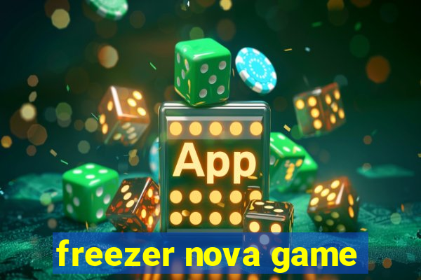 freezer nova game