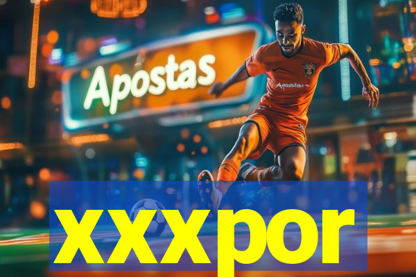 xxxpor