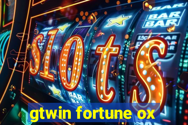 gtwin fortune ox