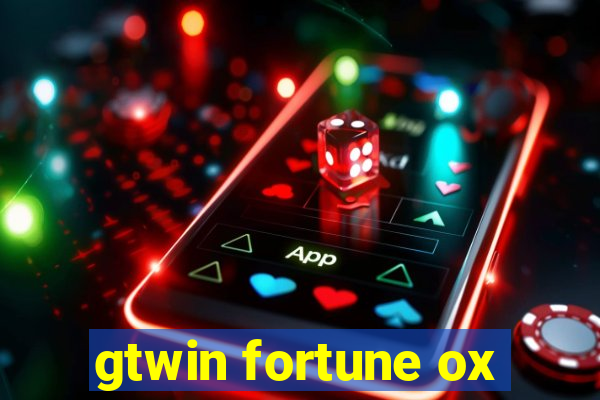 gtwin fortune ox