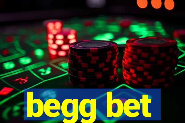 begg bet