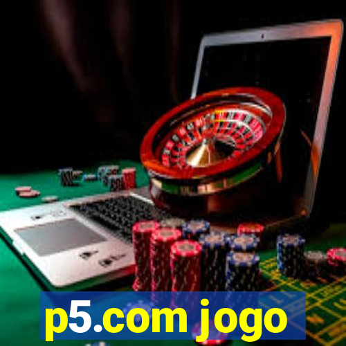 p5.com jogo
